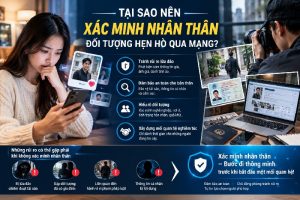 Xác minh nhân thân đối tượng hẹn hò qua mạng